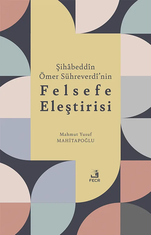 libraryturk.com şihâbeddîn ömer sühreverdî’nin felsefe eleştirisi