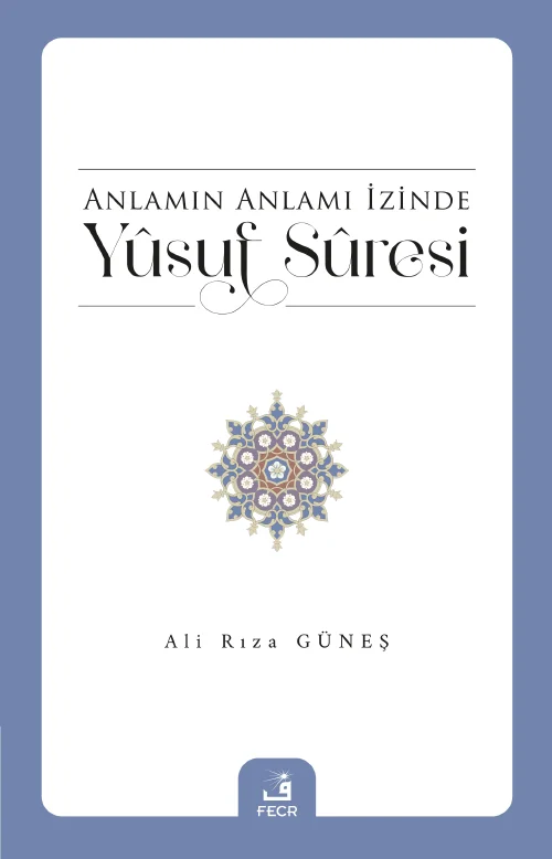 libraryturk.com anlamın anlamı izinde yûsuf sûresi