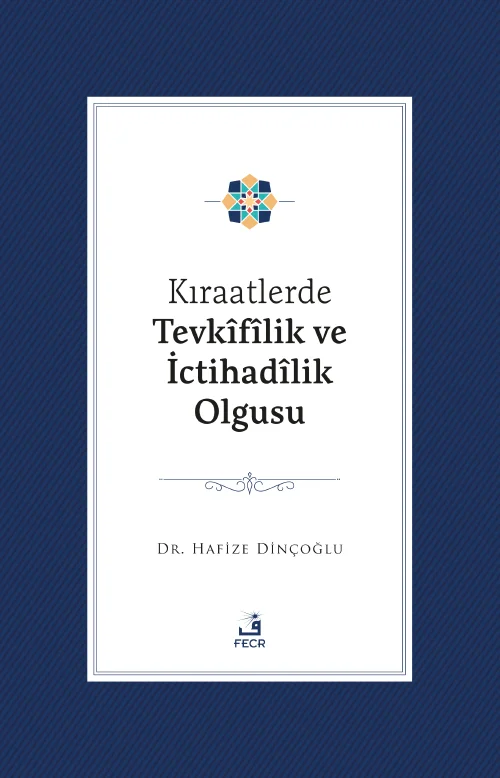 libraryturk.com kıraatlerde tevkîfîlik ve ictihadîlik olgusu