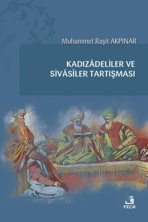 libraryturk.com kadızâdeliler ve sivâsîler tartışması