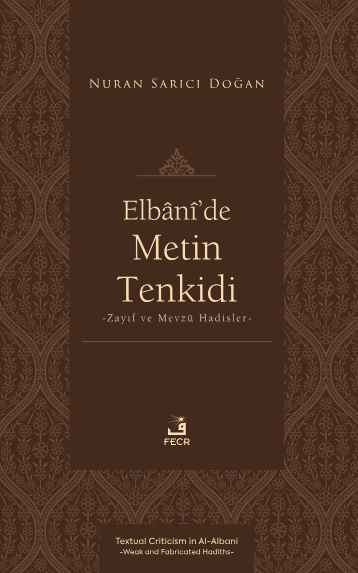 libraryturk.com elbânî’de metin tenkidi - zayıf ve mevzû hadisler -