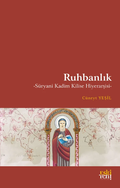 libraryturk.com ruhbanlık -süryani kadim kilise hiyerarşisi-
