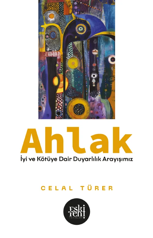 libraryturk.com ahlak -iyi ve kötü’ye dair duyarlılık arayışımız-