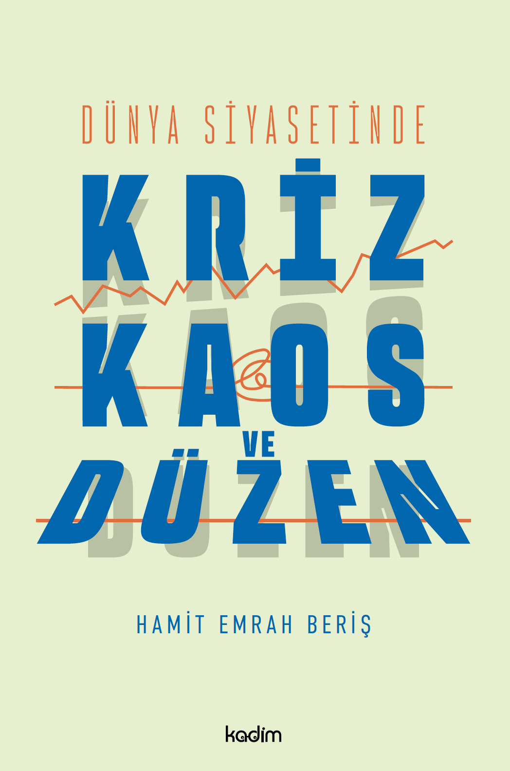 libraryturk.com dünya siyasetinde kriz, kaos ve düzen
