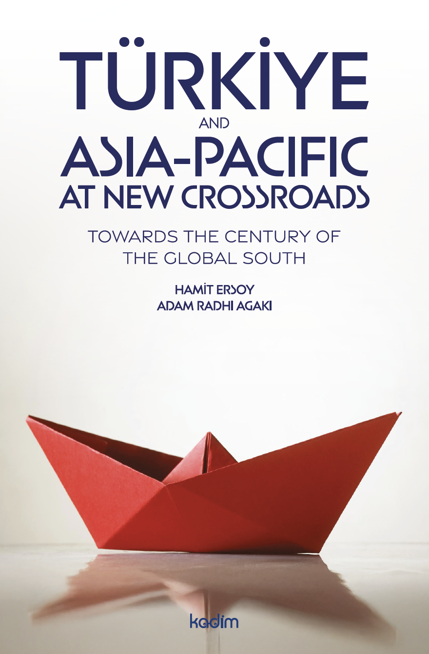 Turk Paci Librarytürk | Türkiye and Asia-Pacific At New Crossroads: Towards The ...