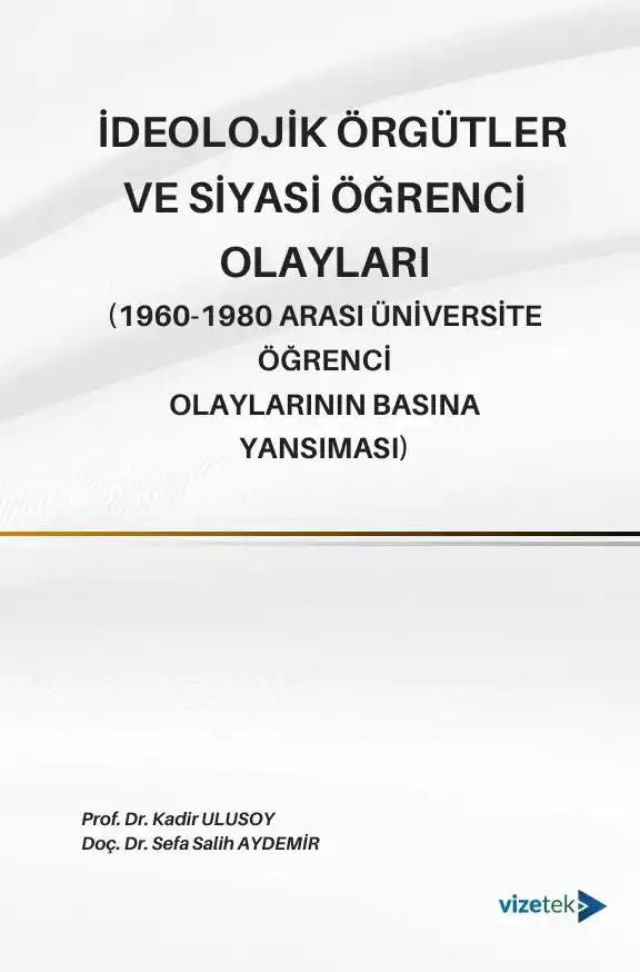 libraryturk.com ideolojik örgütler ve siyasi öğrenci olayları (1960-1980 arası üniversite öğrenci olaylarının basına yansıması)