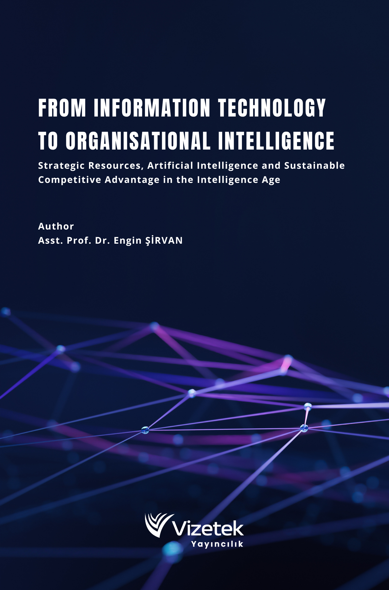 libraryturk.com from ınformation technology to organisational ıntelligence | strategic resources, artificial ıntelligence and sustainable competitive advantage in the ıntelligence age