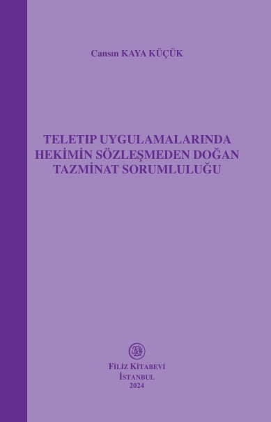 libraryturk.com teletip uygulamalarında heki̇mi̇n sözleşmeden doğan tazmi̇nat sorumluluğu
