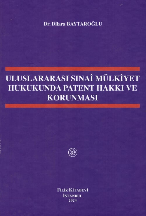 libraryturk.com uluslararası sınai mülkiyet hukukunda patent hakkı ve korunması