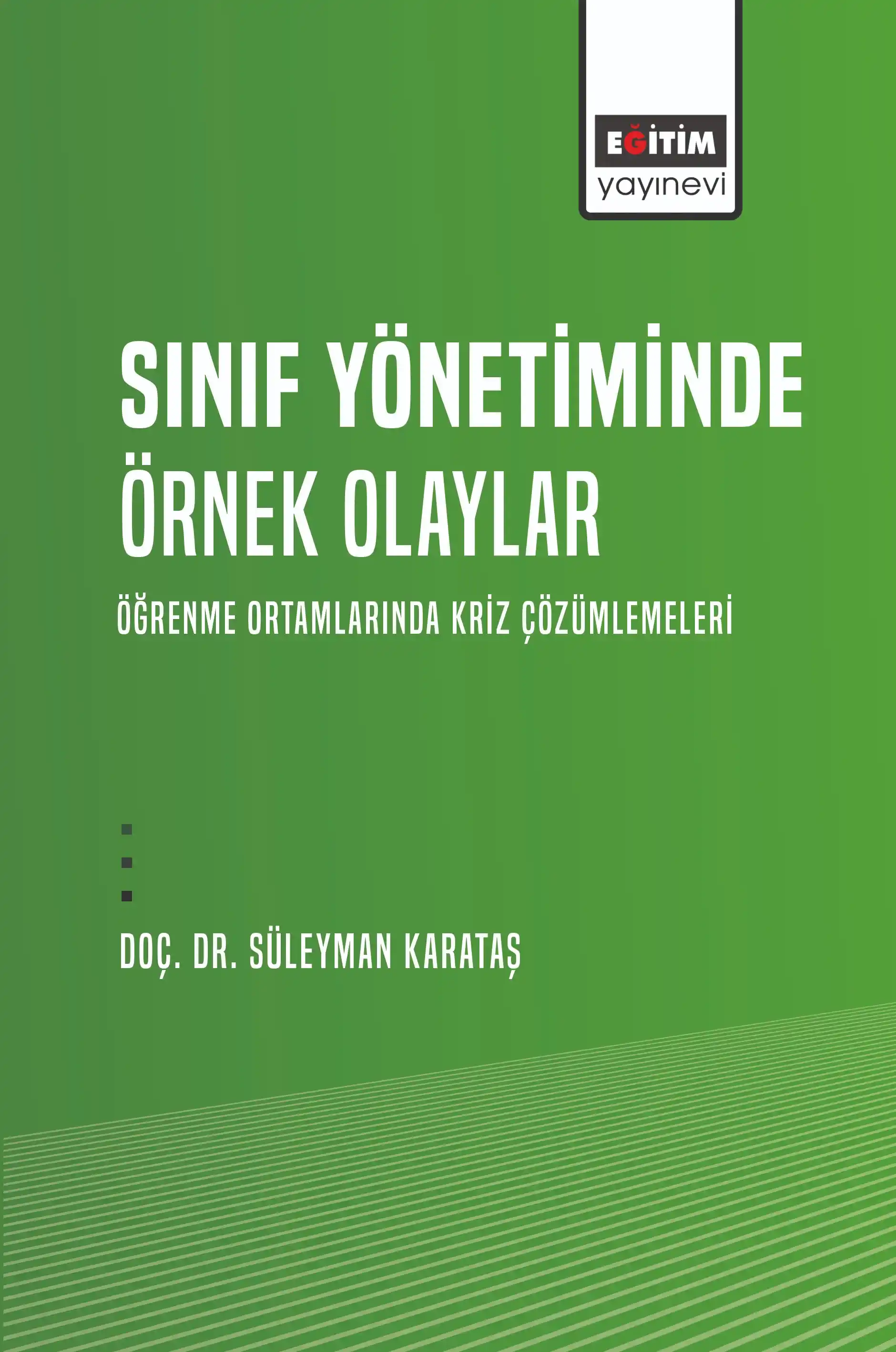 libraryturk.com sınıf yönetiminde örnek olaylar öğrenme ortamlarında kriz çözümlemeleri