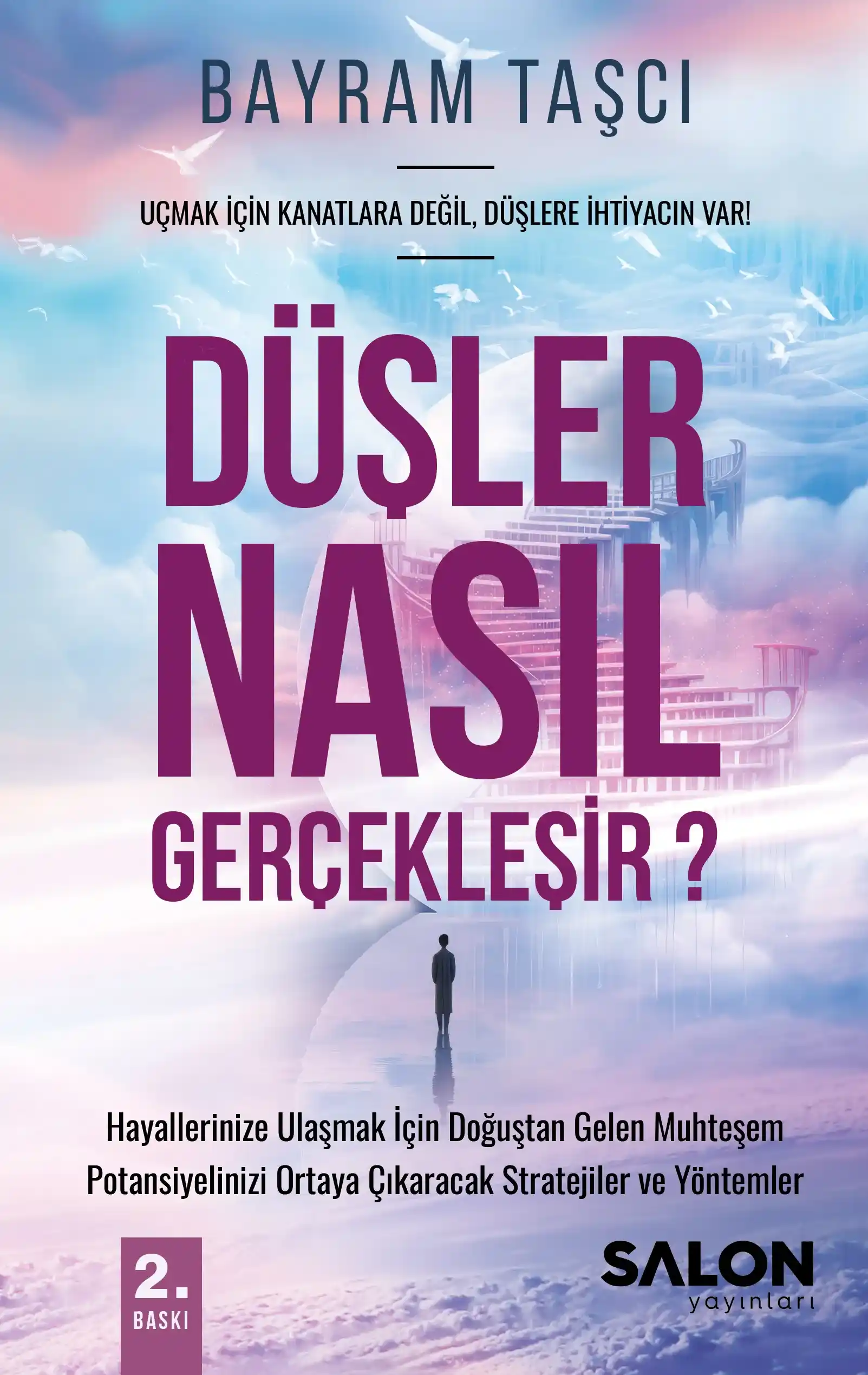libraryturk.com düşler nasıl gerçekleşir? hayallerinize ulaşmak için doğuştan gelen muhteşem potansiyelinizi ortaya çıkaracak stratejiler ve yöntemler