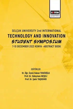 libraryturk.com selçuk university 2nd ınternational technology and ınnovation student symposium 7-10 december 2023 konya –abstract book
