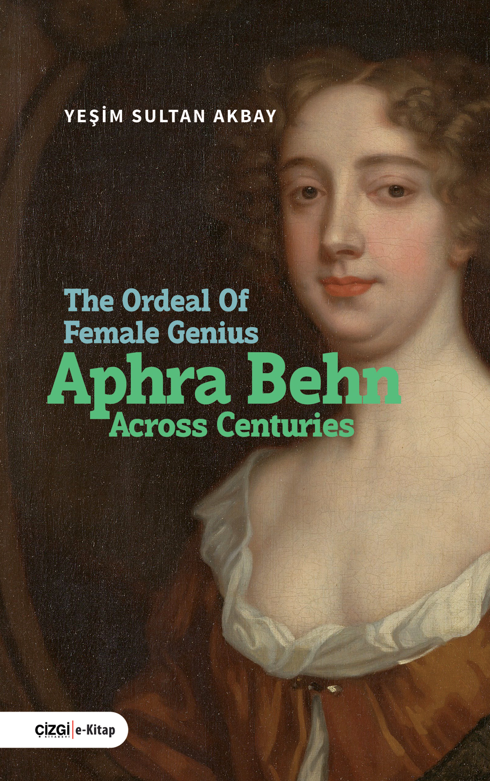 libraryturk.com the ordeal of female genius: aphra behn across centuries