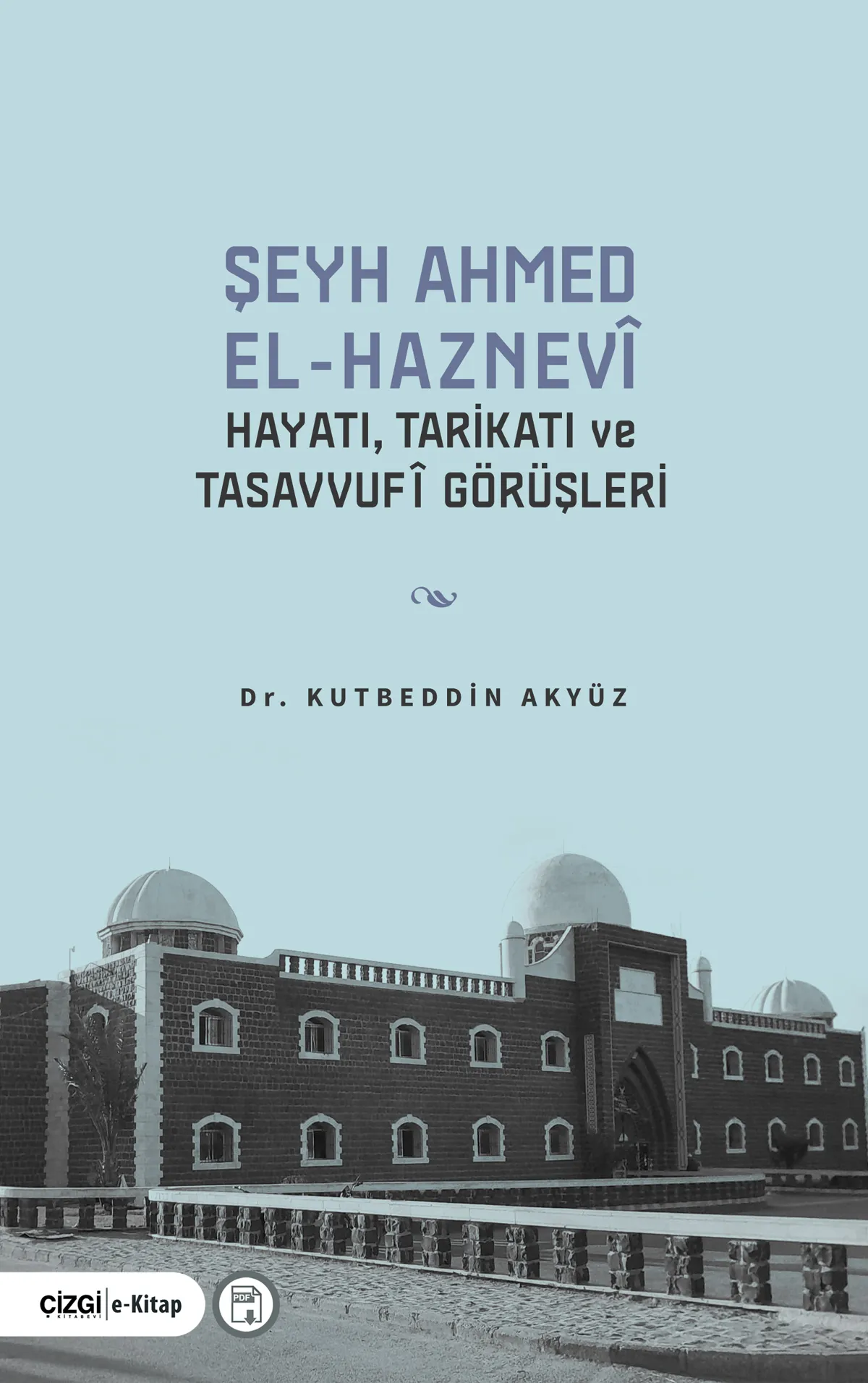 libraryturk.com şeyh ahmed el-haznevî - hayatı, tarikatı ve tasavvufi görüşleri