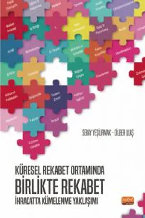 libraryturk.com küresel rekabet ortamında birlikte rekabet: ihracatta kümelenme yaklaşımı
