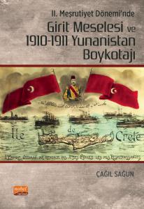 libraryturk.com ıı. meşrutiyet dönemi’nde girit meselesi ve 1910-1911 yunanistan boykotajı