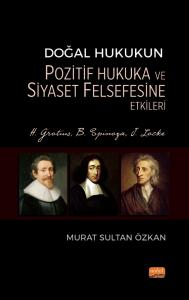 libraryturk.com doğal hukukun pozitif hukuka ve siyaset felsefesine etkileri - h. grotius, b. spinoza, j. locke