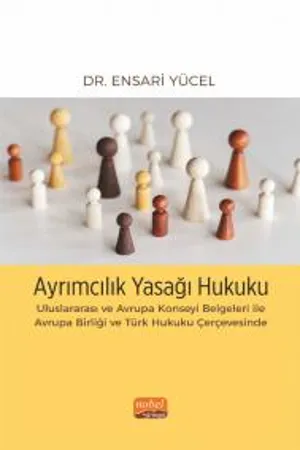 libraryturk.com ayrımcılık yasağı hukuku uluslararası ve avrupa konseyi belgeleri ile avrupa birliği ve türk hukuku çerçevesinde