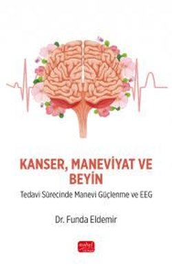libraryturk.com kanser manevi̇yat ve beyi̇n tedavi sürecinde manevi güçlenme ve eeg