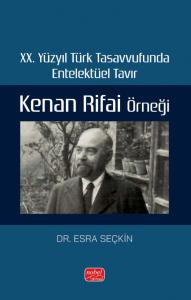 libraryturk.com xx. yüzyıl türk tasavvufunda entelektüel tavır: kenan rifai örneği