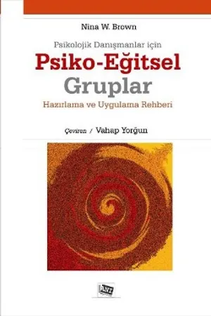 libraryturk.com psikolojik danışmanlar için psiko-eğitsel gruplar hazırlama ve uygulama rehberi