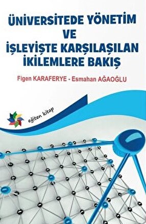 libraryturk.com üniversitede yönetim ve işleyişte karşılaşılan ikilemlere bakış